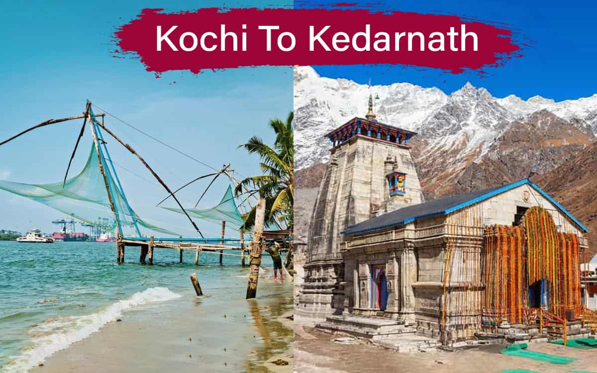 How to Reach Kedarnath from Kochi